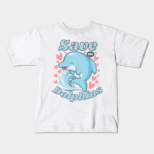 Save The Dolphins Kids T-Shirt by CollectionOS